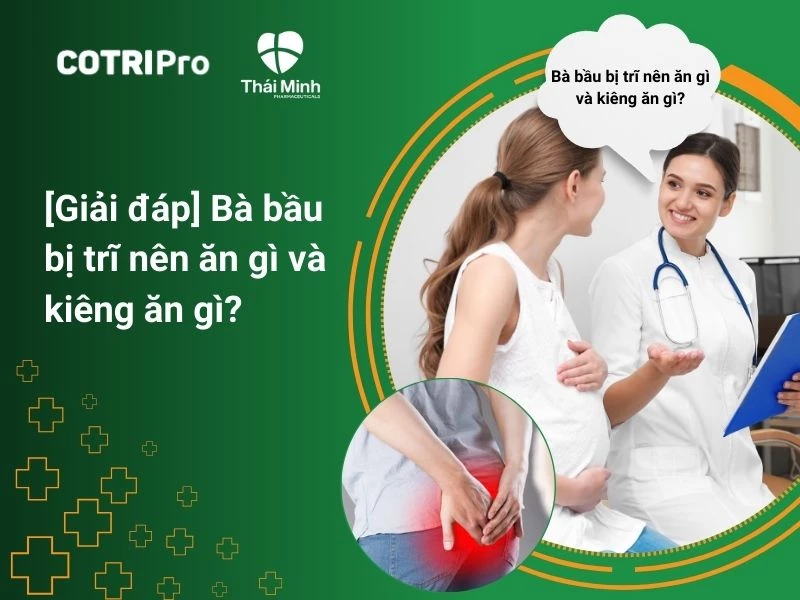 Bà bầu bị trĩ nên ăn gì và kiêng ăn gì?
