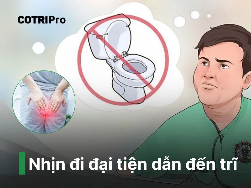 Nhịn đi đại tiện gây trĩ