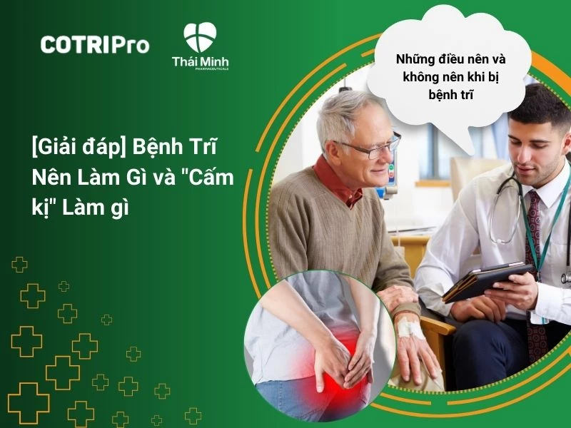 Bệnh trĩ nên làm gì và không nên làm gì?