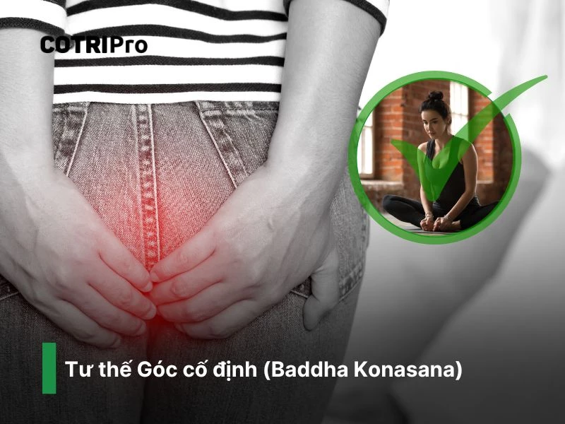 Tư thế góc cố định chữa bệnh trĩ.